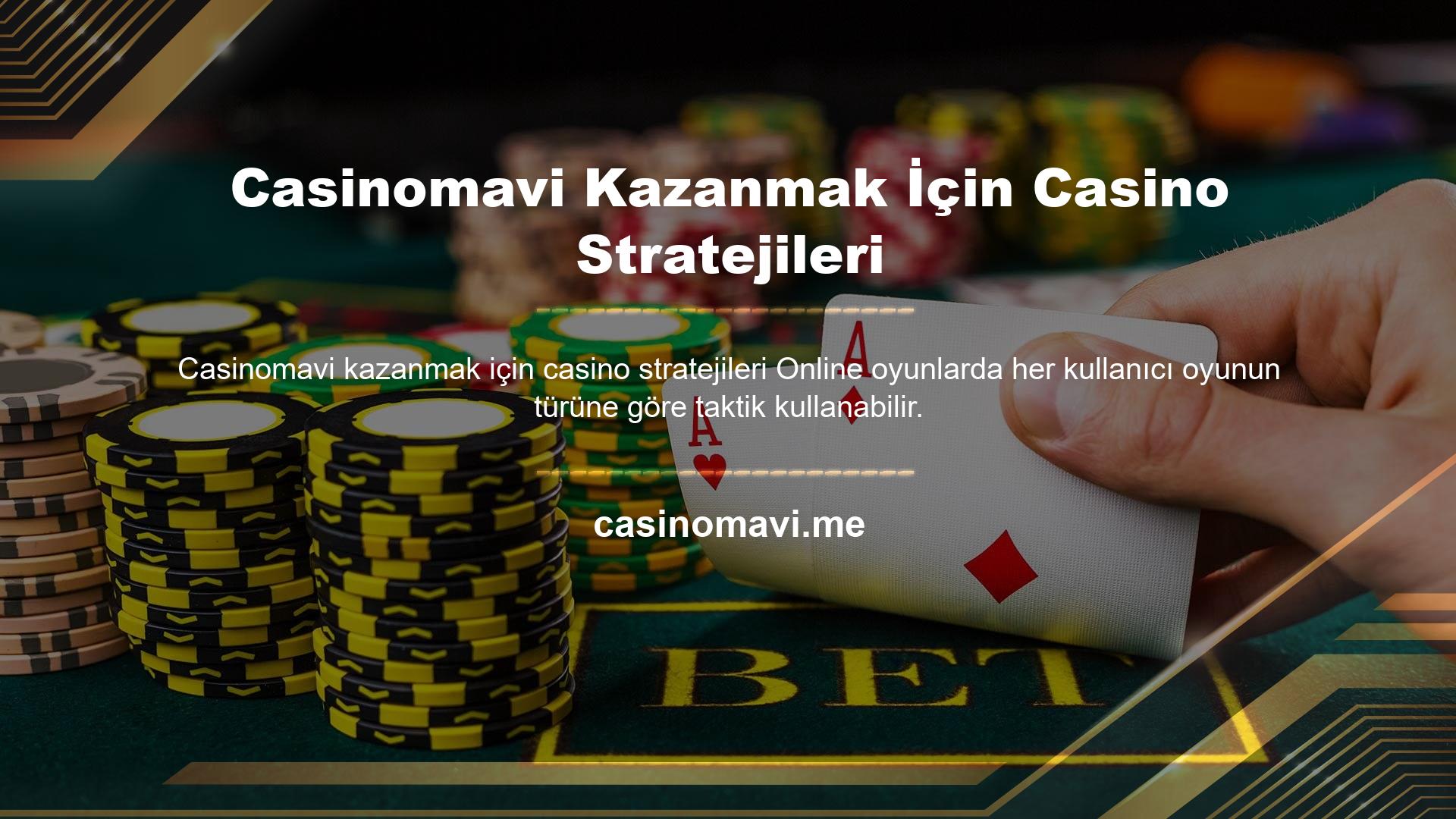 Casinomavi sitesinde oynanan oyunlarda kullanılan stratejiler casino oyunlarında kazanmayı garanti eder