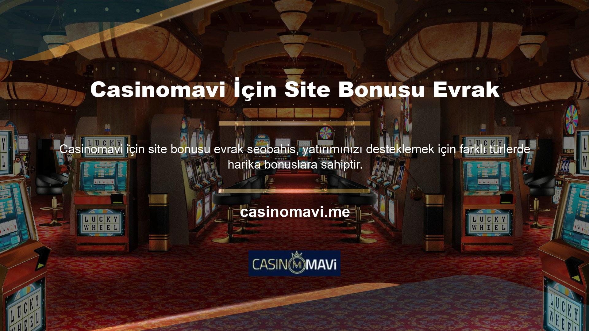 Oyuncular genellikle yatırımlarını daha iyi Casinomavi için site bonusu evrak iletmek için burada kullanabilecekleri bonuslar alırlar